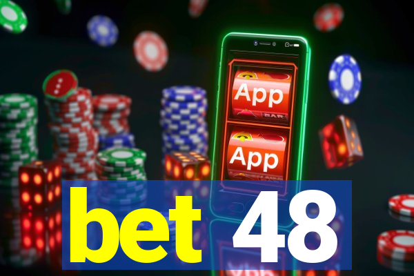 bet 48